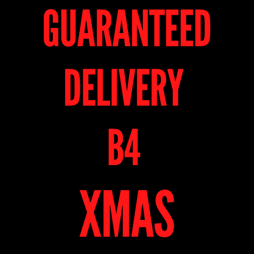 GUARANTEED DELIVERY B4 XMAS